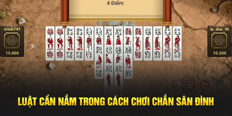 Kinh Nghiệm Chơi Bài Chắn Căn Bản: Hiểu Luật Là Điều Tiên Quyết